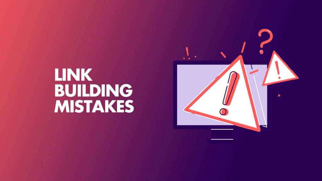 5 Common Link Building Mistakes Should Avoid