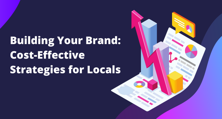 Building Your Brand Cost-Effective Strategies for Locals