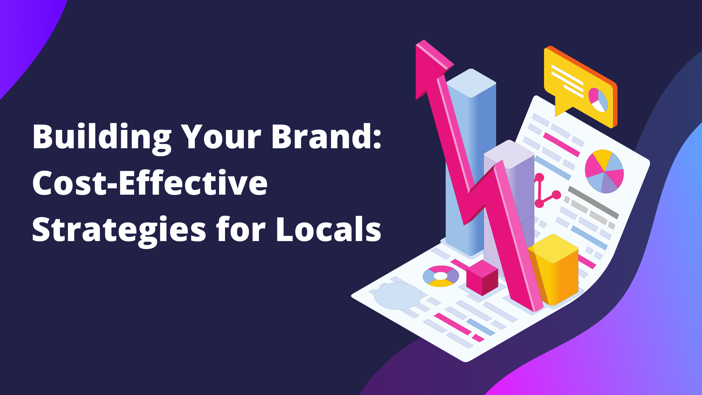 Building Your Brand Cost-Effective Strategies for Locals